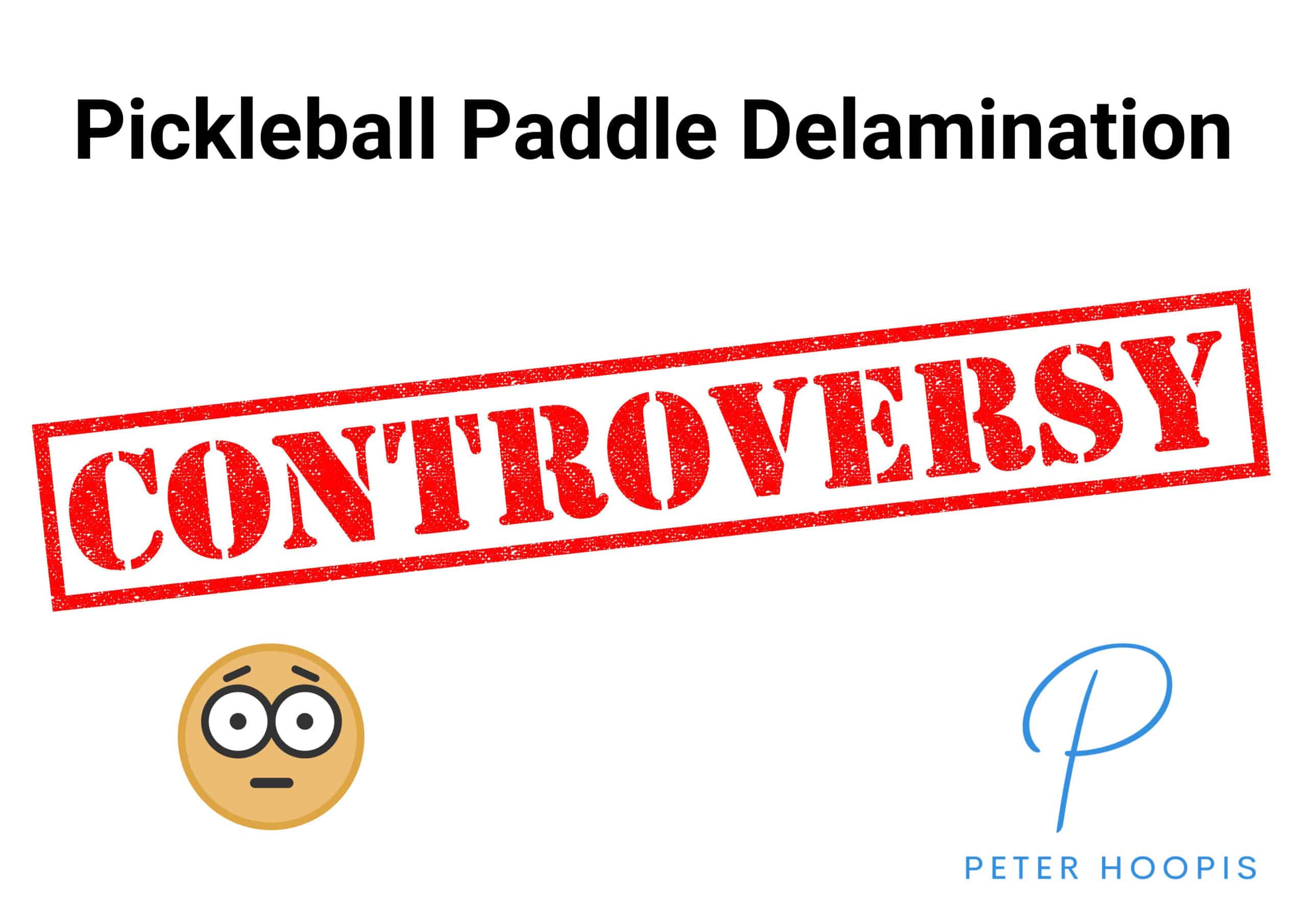 Exploring the Hot Topic of Pickleball Paddle Delamination (2024)
