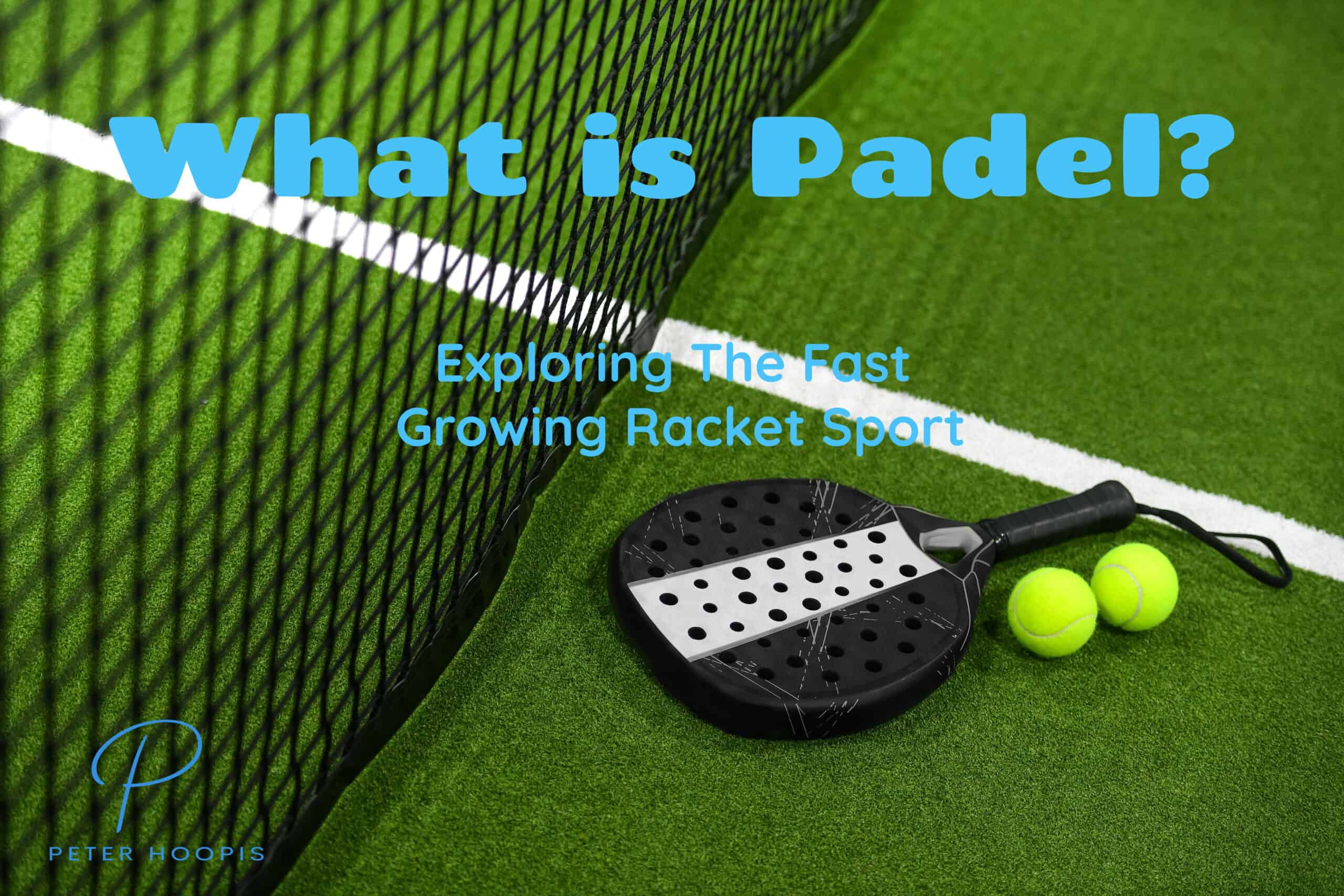 What Is Padel? Exploring the Fast-Growing Racquet Sport (2024)