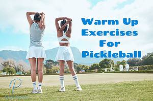 warm up exercises for pickleball