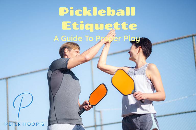 Proper Pickleball Etiquette: Keys To Fun On The Court (2023)