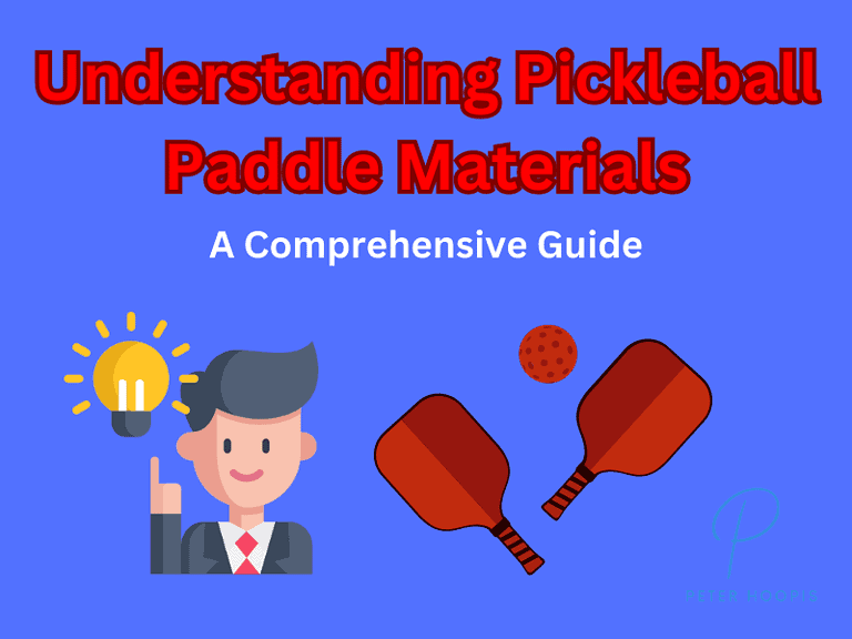 Understanding Pickleball Paddle Material and Its Impact (2023)