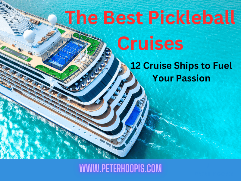 The Best Pickleball Cruises: Top 12 Reviewed (2024)
