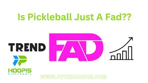 is pickleball just a fad
