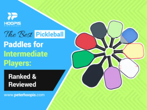 best pickleball paddles for intermediate players