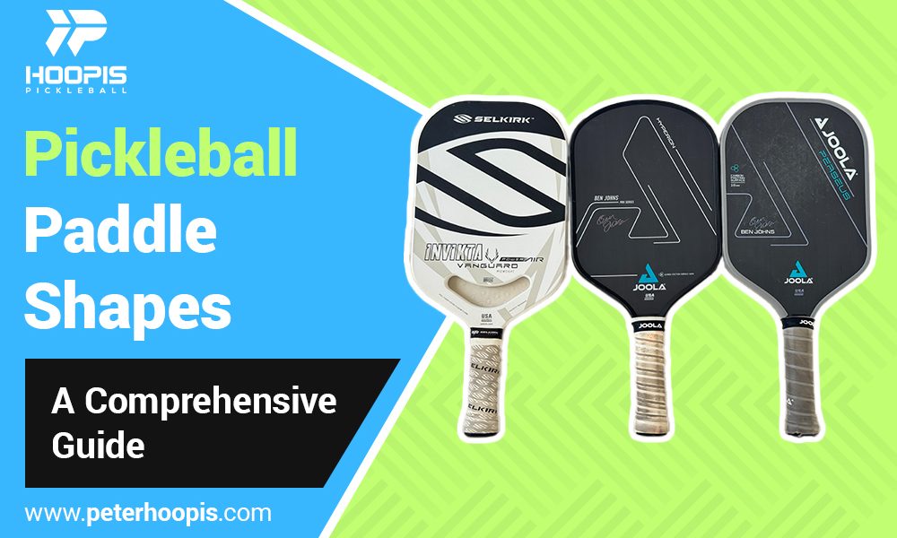 pickleball paddle shapes