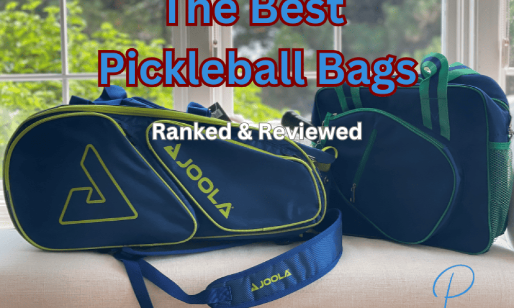 The Best Pickleball Bags Ranked And Reviewed (2024)