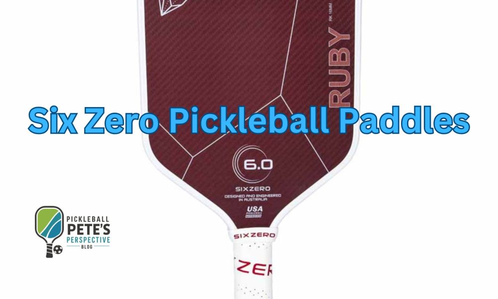 six zero pickleball paddles