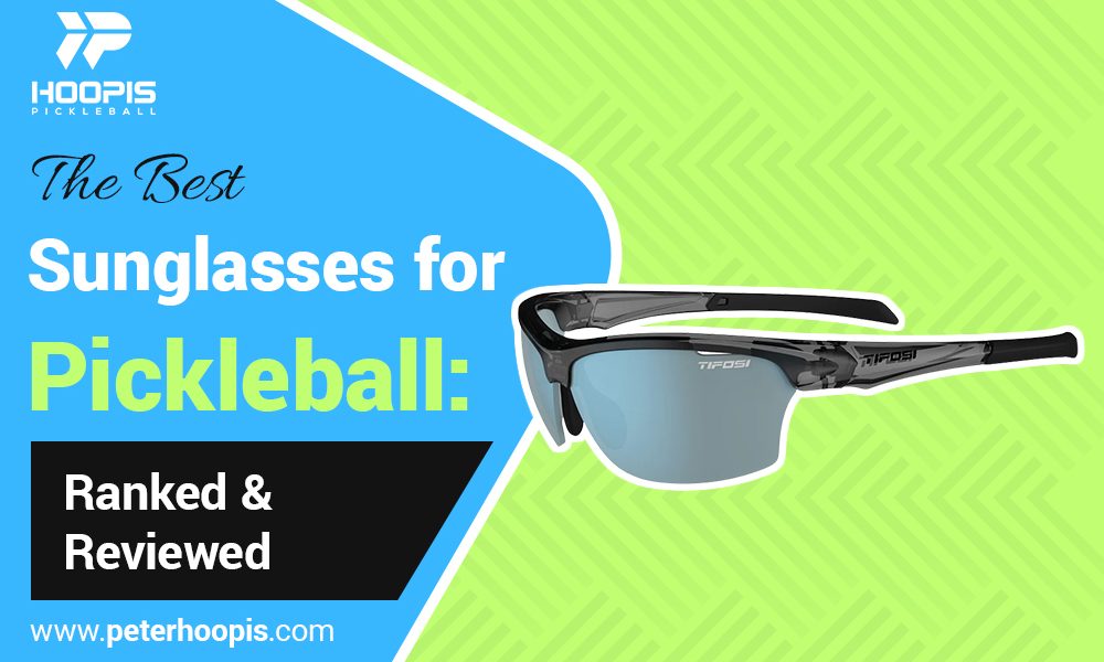 best sunglasses for pickleball