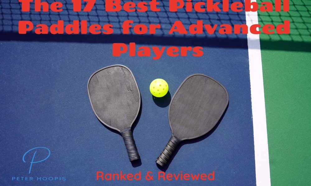 best pickleball paddles for advanced players