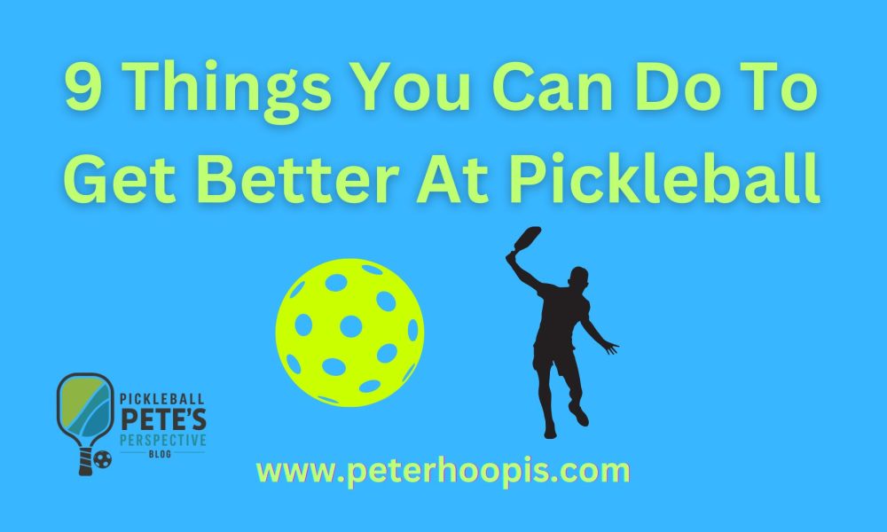 get better at pickleball