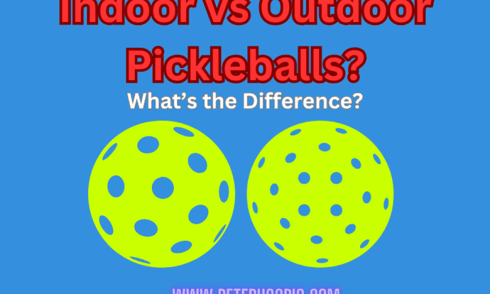 indoor vs outdoor pickleballs