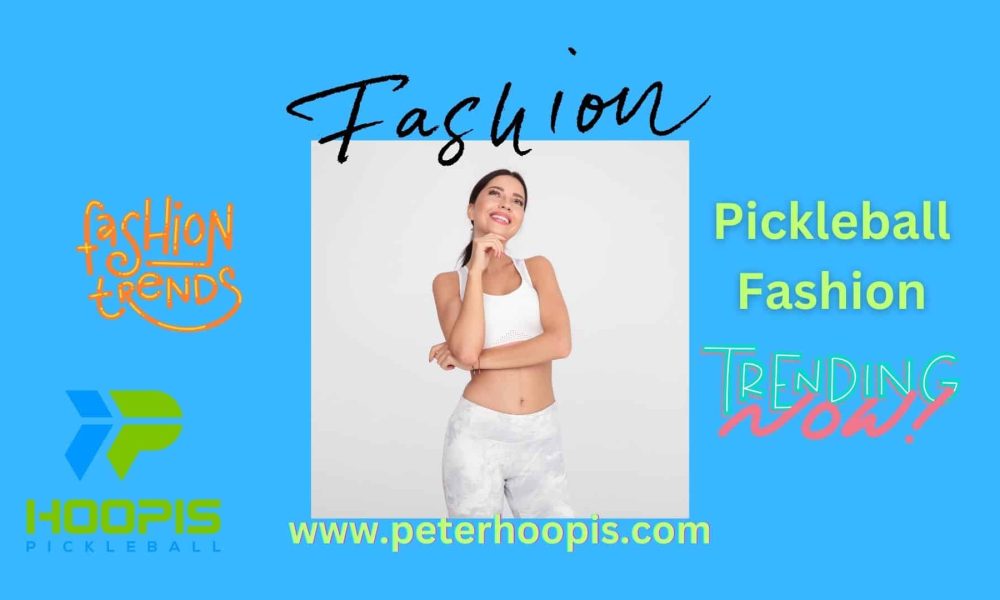 pickleball fashion