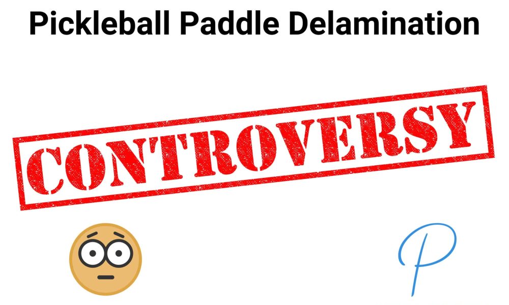 pickleball paddle delamination