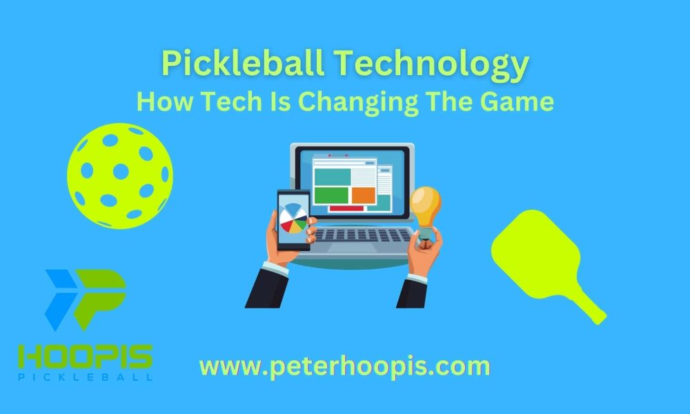 pickleball technology: How tech is changing the game