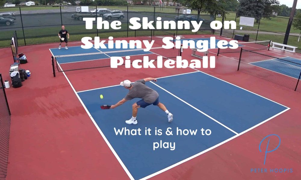 skinny singles pickleball