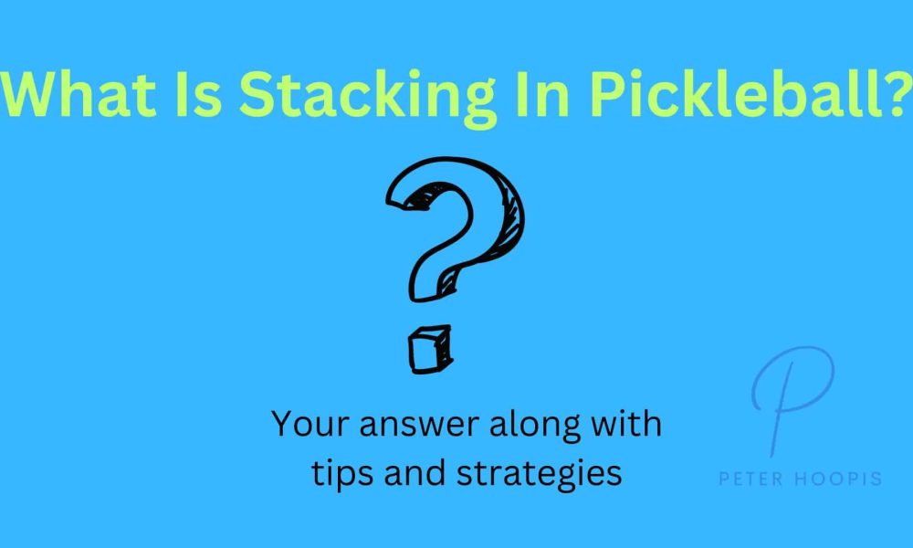 what is stacking in pickleball